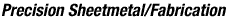 Precision Sheetmetal/Fabrication